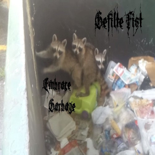 Embrace Garbage