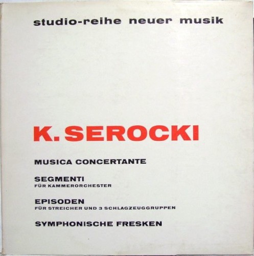 Musica Concertante / Segmenti für Kammerorchester / Episoden für Streicher und 9 Schlagzeuggruppen / Symphonische Fresken