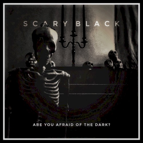Are You Afraid of the Dark?