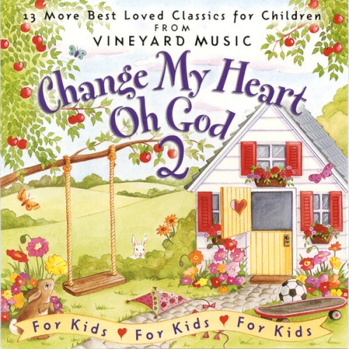Change My Heart Oh God Kids 2