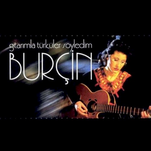 Gitarımla Türküler Söyledim