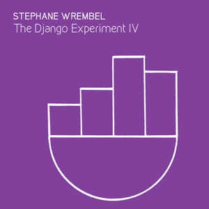 The Django Experiment IV