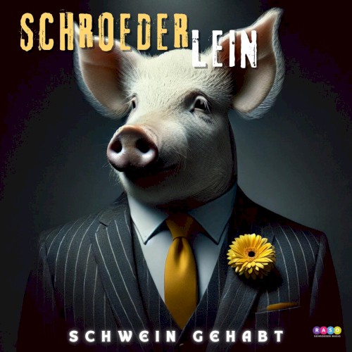 Schwein gehabt