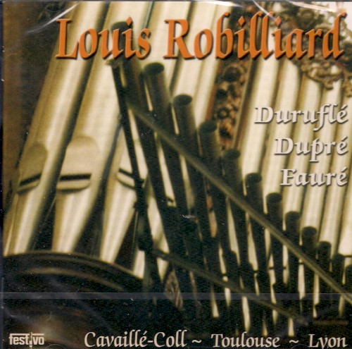 Louis Robilliard plays Dupré, Fauré & Duruflé