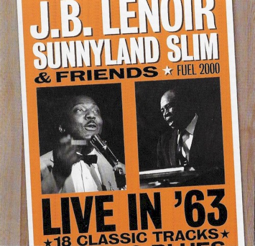 J.B. Lenoir, Sunnyland Slim And Friends: Live In '63