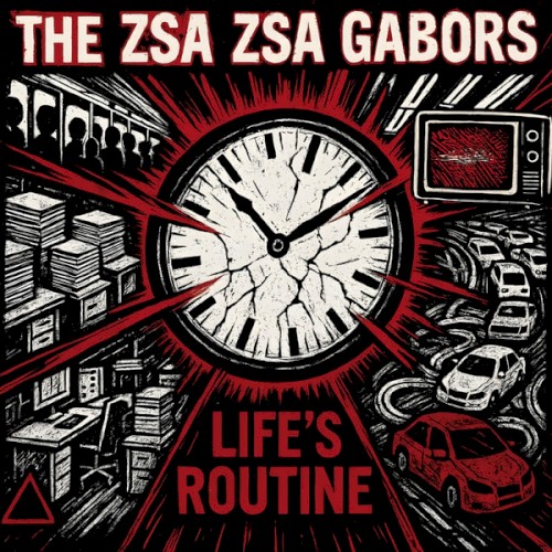 The Zsa Zsa Gabor’s &ndash; Life's Routine