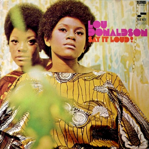 Lou Donaldson &ndash; Say It Loud!