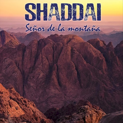 Shaddai Señor de las Montañas
