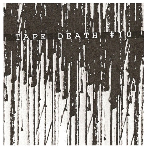 Tape Death #10