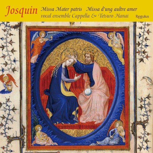 Josquin: Missa Mater patris / Missa d’ung aultre amer
