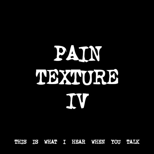 PAIN TEXTURE IV