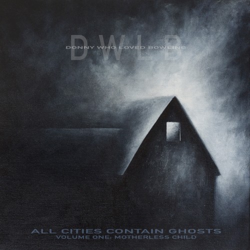 All Cities Contain Ghosts, Volume 1: Motherless Child