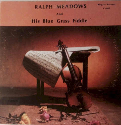 Ralph Meadows and His Blue Grass Fiddle