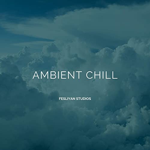 Ambient Chill