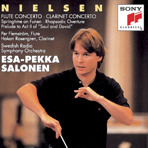 Flute Concerto / Clarinet Concerto / Springtime on Funen / Rhapsodic Overture / Prelude to Act II of “Saul and David”