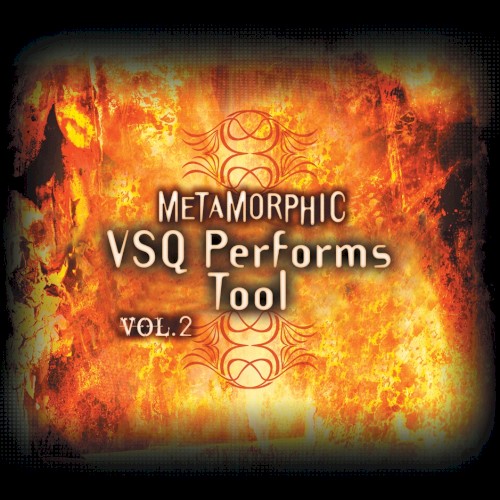 The String Quartet Tribute to Tool, Volume 2: Metamorphic
