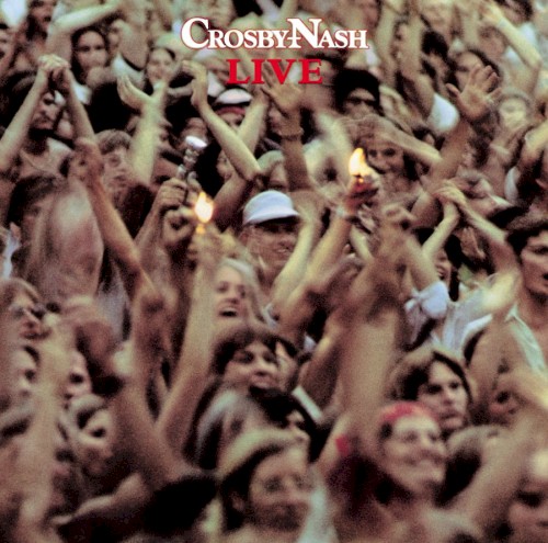 Crosby - Nash Live
