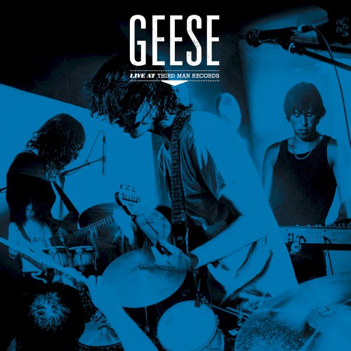 Geese &ndash; Live at Third Man Records