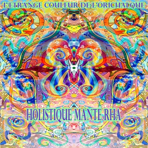 HOLISTIQUE MANTE RHA