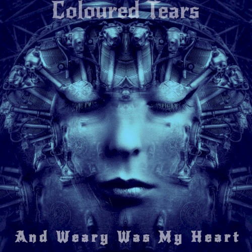 And Weary Was My Heart