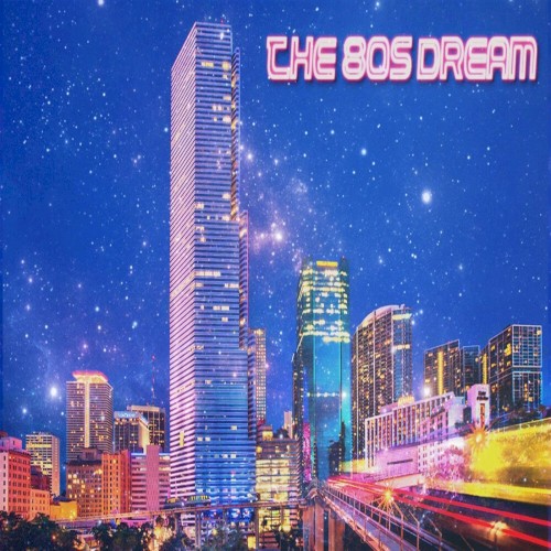 The 80s Dream
