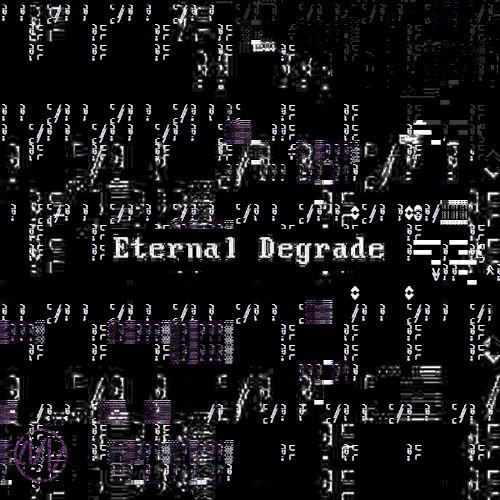 Eternal Degrade