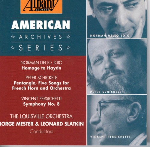Dello Joio: Homage to Haydn / Schickele: Pentangle / Persichetti: Symphony no. 8