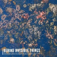 Behing Invisible Things