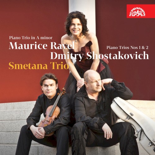 Ravel: Piano Trio in A minor / Shostakovich: Piano Trios nos. 1 & 2