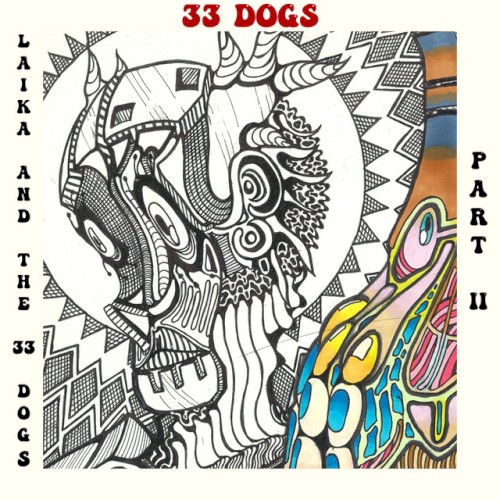 Laika & The 33 Dogs, Pt. 2