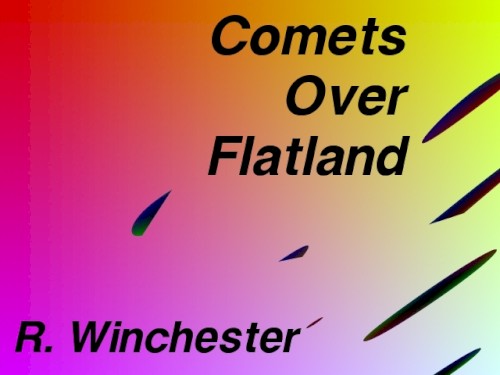 Comets Over Flatland