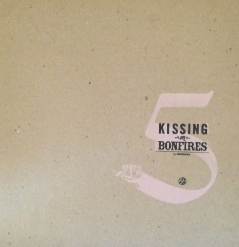 Pissing on Bonfires/Kissing with Tongues