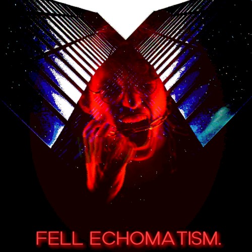 Fell Echomatism