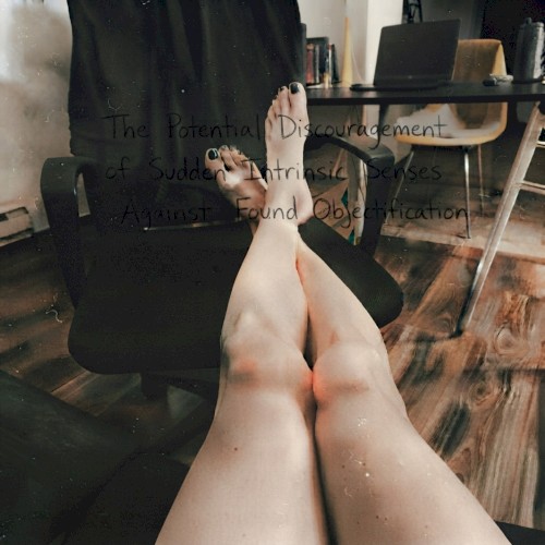 The Potential Discouragement of Sudden Intrinsic Senses Against Found Objectification