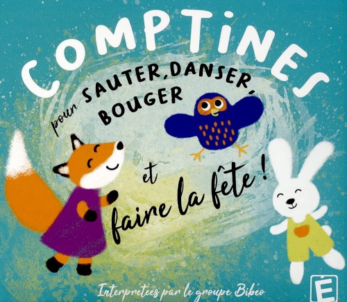 Comptines pour sauter, danser, bouger et faire la fête