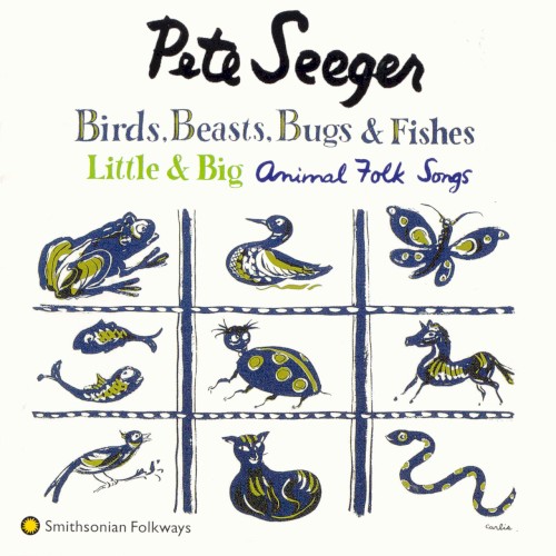 Birds, Beasts, Bugs and Fishes (Little and Big): Animal Folk Songs