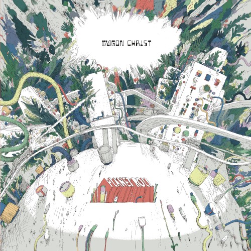 Wagon Christ &ndash; Planet Roll