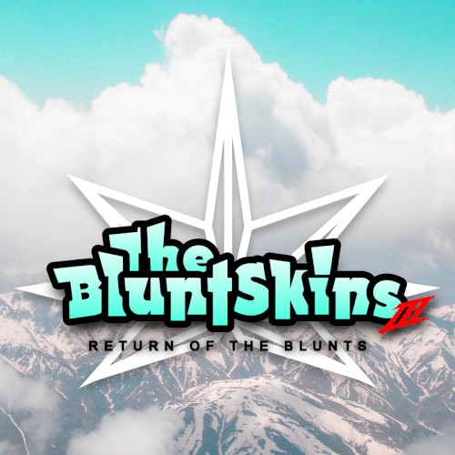 The Bluntskins III - Return Of The Blunts
