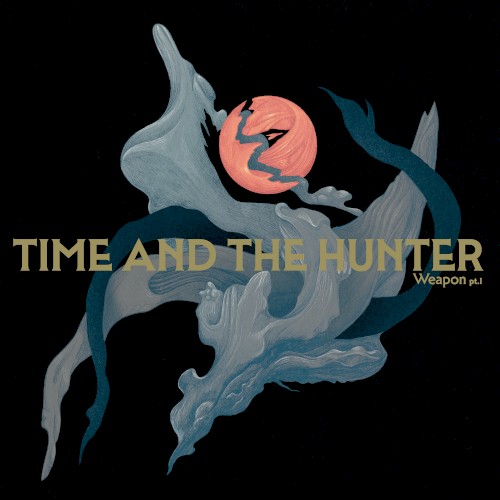 Time and the Hunter &ndash; Weapon pt.I