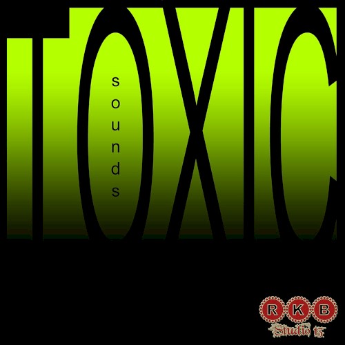 Toxic Sounds