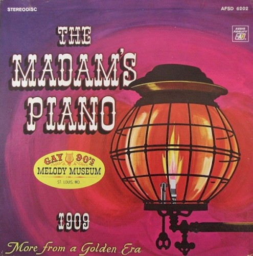 The Madam's Piano - More From a Golden Era!