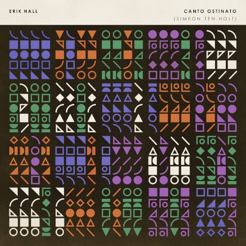 Simeon Ten Holt: Canto Ostinato