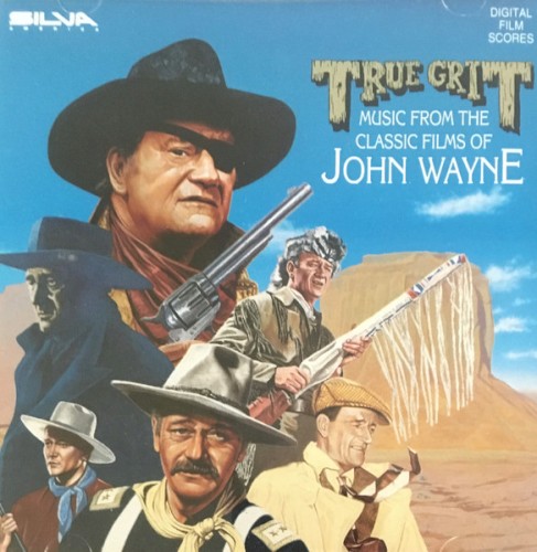True Grit: Music From the Classic Films of John Wayne