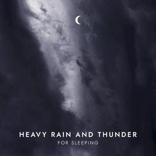 Heavy Rain and Thunder for Sleeping