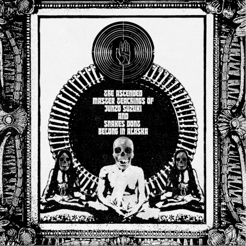 The Ascended Master Teachings of Junzo Suzuki and Snakes Don't Belong in Alaska