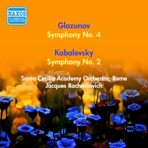 Glazunov: Symphony no. 4 / Kabalevsky: Symphony no. 2