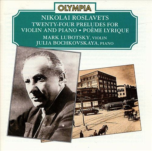 Twenty-Four Preludes for Violin and Piano / Poème lyrique