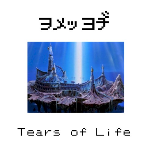 Tears of Life