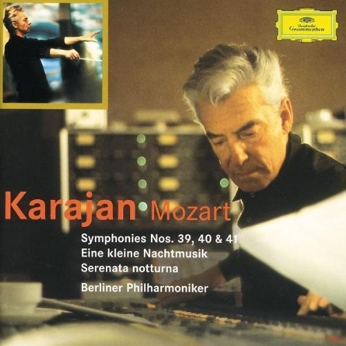 Symphonies nos. 39, 40 & 41 / Eine kleine Nachtmusik / Serenata notturna