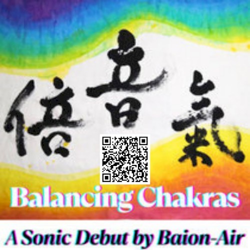 Balancing Chakras – A Sonic Debut by Baion-Air
